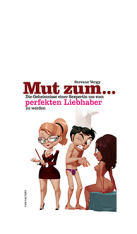Mut zum... perfekten Liebhaber