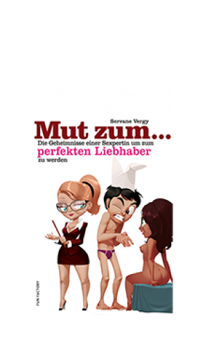 Mut zum... perfekten Liebhaber